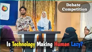Is Technology Making Human Lazy |English With Akram |Debate Competition |Public Speaking |Ideal 