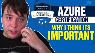 Azure Certification - Why I Think Its Important