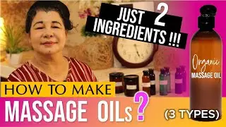 How to make Massage Oil? Organic and Ordinary DIY Recipe