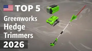 TOP&mdash;5. Best Greenworks Hedge Trimmers 2026