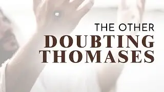 The Other Doubting Thomases: Did Jesus' Disciples Believe in the Resurrection?