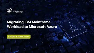 Migrating IBM Mainframe Workload to Microsoft Azure