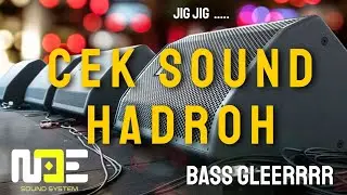 TERBARU !!! CEK SOUND HADROH || NOE SOUND SYSTEM
