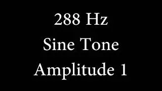 288 Hz Sine Tone Amplitude 1