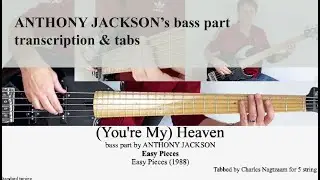 (YOU'RE MY) HEAVEN - Easy Pieces - Stenback Bass - transcription & tabs - Anthony Jackson