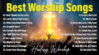 Best Worship Songs 2026 Collection, Nonstop Hillsong Worship Songs, New Christian Worship Music 2026