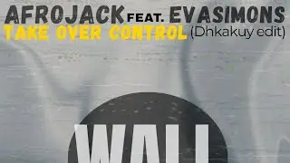 Afrojack Ft Eva Simons - Take over control (dhkakuy edit) 