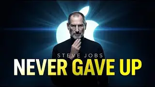 How Steve Jobs never give up | Ambionara