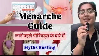 Menarche Explained: First Period 🩸Myths & Science | Normal Age, Hygiene, Nutrition & Problems 