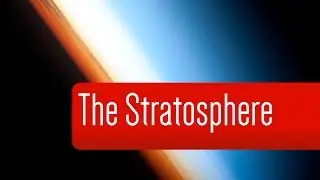 What is the stratosphere? - Crash Course #2