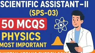PAEC Scientific Assistant-II (SPS-03) | 50 Physics MCQs Preparation 2025