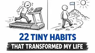 22 Tiny Habits That Quietly Transformed My Life
