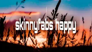 skinnyfabs - happy lyrics dan terjemahan 🇮🇩 #skinnyfabshappy #videolyricsterjemahan  #tiktokmusik