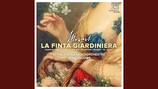 La finta giardiniera: Act III, Scena terza Recitativo Podest&agrave;, Serpetta: Oh, l'ho pensata bene...