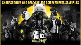 Chicken Police - Into The HIVE! Chapter 1 Sharpshooter & Dead Eye Joe Achievements Game Save File