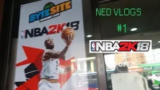 Ned Vlogs # 1 - NBA2K18!!!