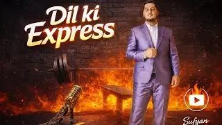 Dil Di Express - Sufiyan Chishtian Wala | Official Music Video | Latest Urdu/Punjabi Rap 2026