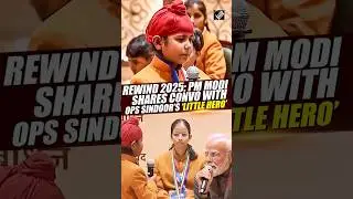 PM Modi lauds young boy&rsquo;s selfless service to soldiers in Ops Sindoor, awarding him Bal Puraskar