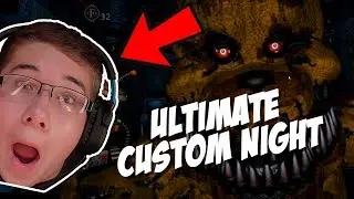 ULTIMATE CUSTOM NIGHT!!