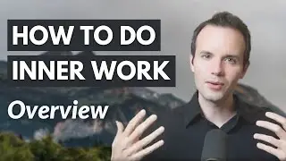 Inner Work Fundamentals - Overview [1/6]