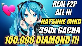REAL F2P, GACHA ALL IN 100.000 DIAMOND DEMI HATSUNE MIKU -FIGURE FANTASY