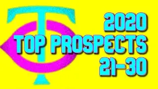 2020 Minnesota Twins Prospect List 21-30