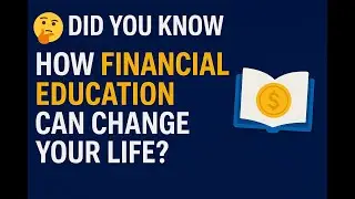 Did You Know Financial Education Could Change Your Life?