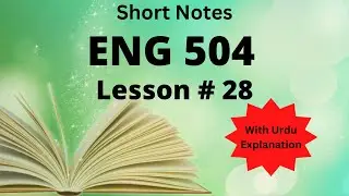 Eng 504 Lesson 28 for final, BS English Lecture in Urdu and Hindi, Virtual University of Pakistan