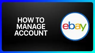 How To Manage Ebay Account Tutorial