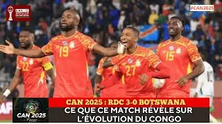RDC 3-0 Botswana : Ce que ce match révèle sur l’évolution du Congo