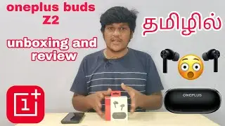 oneplus buds Z2 unboxing and review in Tamil | unexpected quality 😱 - Views of VJ