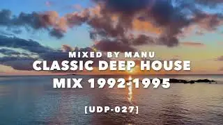 90s Deep House Mix [UDP-027]