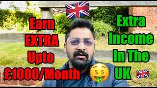 Earn Extra Upto &pound;1000/Month In The Uk 🇬🇧 | Extra Income | Ways To Earn In Uk | Side Hustle In UK