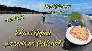 33. Ska vi &ouml;ppna pizzeria p&aring; Gotland? (Sussies dr&ouml;mresa, del 5)