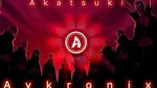 [Anime] Akatsuki Theme Song Remix (Aykronix Release)