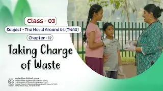 NCERT Textbooks CL 3 TWAU Eng | CH - 12 Taking charge of waste