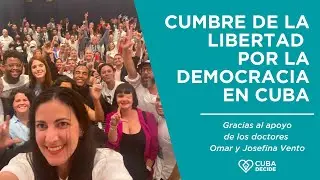 Cumbre de la Libertad por la democracia en Cuba/Summit for Freedom for Democracy in Cuba