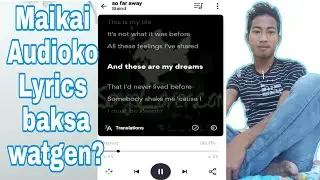 Maikai Audioko Lyric baksa watgen.?