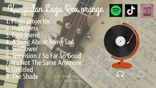 Kumpulan Lagu Rex orange yg viral di tiktok