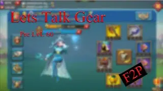 Mix Gear Below LVL 60 | Free To Play | Lords Mobile