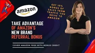 Amazon Brand Referral Bonus Program |  Earn 10% Bonus Using Amazon's Brand Referral Program