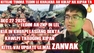 TEDIM AH SAC IN MIPI ETCIK NA NEI/KIA IN KHUAPI THAK LA ZODEKTA(THUTHAK TOMKIM DEC 27/2025)