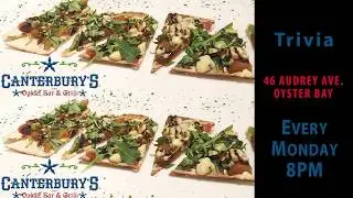 Trivia at Canterbury's Oyster Bar & Grill every Monday night at 8 PM!