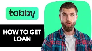 How to Get Loan from Tabby online? | How to apply tabby loan?
