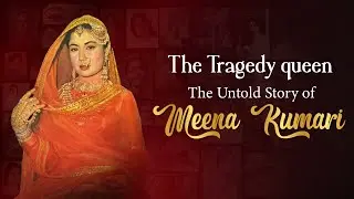 Meena Kumari &ndash; Tragedy Queen Ki Zindagi Ka Woh Sach Jo Kisi Ne Nahi Bataya