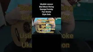 #Bad #Moon #Rising #ukulele #uke #lesson #George #Formby #fan  #stroke #Blackpool #Music #School