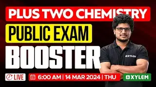 Plus Two Chemistry - Public Exam - Booster | Xylem Plus Two