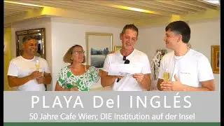 GRAN CANARIA / PLAYA DEL INGLÉS 50 Jahre Cafe Wien; DIE Institution auf der Insel