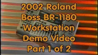 Демонстрационное видео рабочей станции Roland Boss BR-1180 2002 года, часть 1