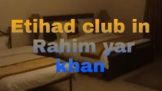Rahim yar khan//Etihad club  hotel //mazaq band kar